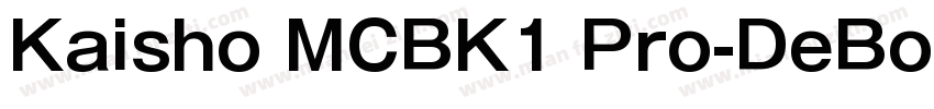 Kaisho MCBK1 Pro-DeBold字体转换